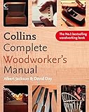 Collins Complete Woodworker's Manual Collins Complete Woodworker's Manual