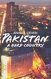 Pakistan: A Hard Country