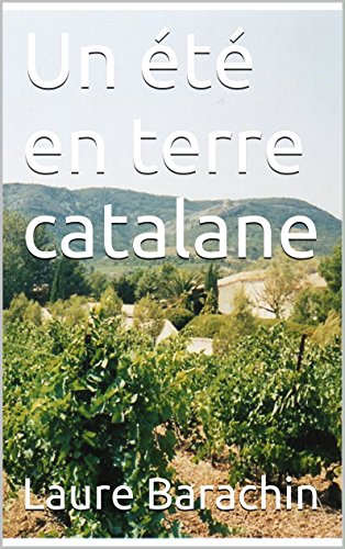 Un été en terre catalane Un été en terre catalane