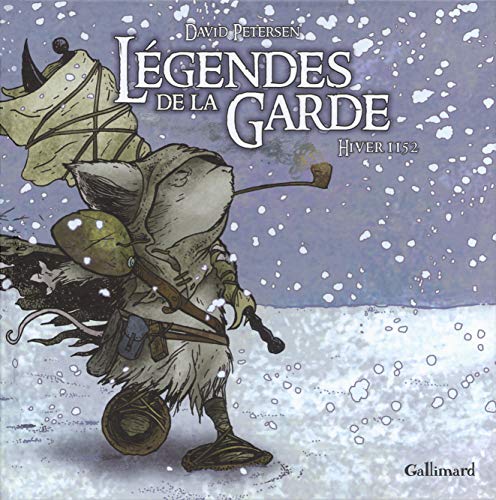 Légendes de la Garde: Hiver 1152 by David Petersen, Corinne Daniellot
