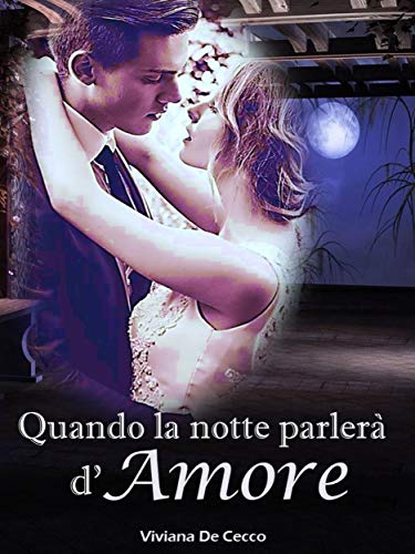 Viviana De Cecco – Quando la notte parlerà d’amore (2019)