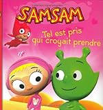 SamSam, Tome 5 : Tel est pris qui croyait prendre