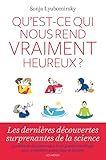 Qu'est-ce qui nous rend vraiment heureux ?
