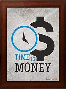 Crazy Sutra Time is Money Special A5 Poster with Synthetic Wood Finish Frame (8x6-inch, Pack of 1)