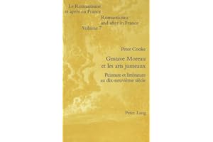 Gustave Moreau et les arts jumeaux: Peinture et littérature au dix-neuvième siecle