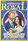 Lustiges Taschenbuch Royal 04 - Hoheitliche Hochzeiten: und andere königliche Geschichten by Disney