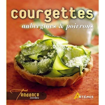 COURGETTES AUBERGINES ET POIVRONS COURGETTES AUBERGINES ET POIVRONS