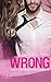 Wrong: Wenn der Falsche der Richtige ist (Wrong-Serie 1) by 