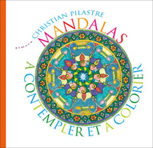 Download Mandalas à contempler et à colorier Download Mandalas à contempler et à colorier