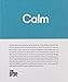 Calm: Educate yourself in the art of remaining calm, and learn how to defend yourself from panic and fury (The School of Life Library) by 