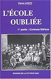 L'école oubliée, Tome 1 : Curieuse Mélissa