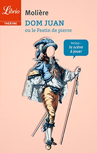 Dom Juan: ou le Festin de pierre (Librio Théâtre t. 14)