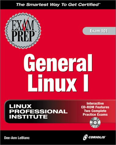 General Linux I Exam Prep (Exam Prep (Coriolis' Certification Insider Press))