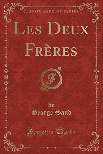 Les Deux Freres (Classic Reprint)