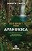 Der Spirit von Ayahuasca: Uralte Pflanzenzeremonien für Heilung und spirituelles Erwachen by 