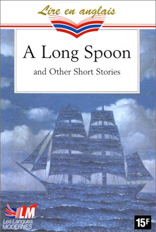 couverture de : A long spoon and other short stories