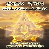 Den Tag erhellen - Das Gute-Laune-Qigong gegen depressive Stimmungen by Joachim Stuhlmacher, Andreas Seebeck