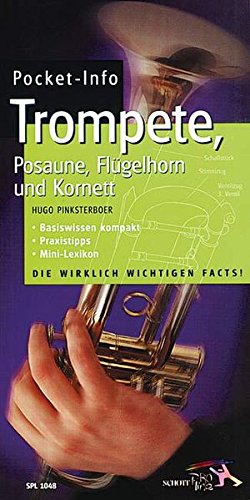 Download Pocket-Info: Trompete, Posaune, Flügelhorn und Kornett - Basiswissen kompakt, Praxistipps, Mini-Lexikon Download Pocket-Info: Trompete, Posaune, Flügelhorn und Kornett - Basiswissen kompakt, Praxistipps, Mini-Lexikon