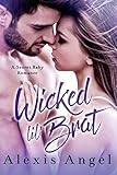 Front cover for the book Wicked Lil' Brat: A Secret Baby Romance by Alexis Angel