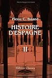 Image de Histoire d'Espagne, depuis la découverte qui en a été faite par les phéniciens, jusqu'a la mort de Charles III: Tome 2