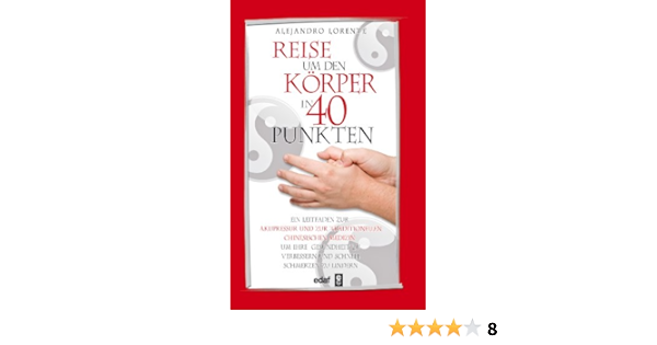 Reise Um Den Korper In 40 Punkten Amazon De Alejandro Lorente Bucher