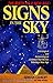Signs in the Sky: Astrological and Archaeological Evidence That We Are Entering a New Age by 