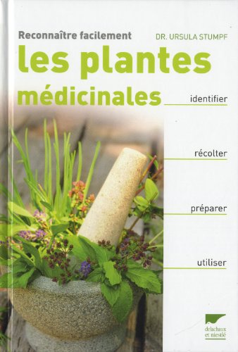 Reconnaître facilement les plantes médicinales. Identifier, récolter, préparer, utiliser gratuit Reconnaître facilement les plantes médicinales. Identifier, récolter, préparer, utiliser gratuit
