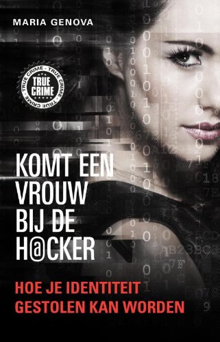 Komt een vrouw bij de hacker: hoe je identiteit gestolen kan worden en ligne
