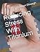 Produktbild Reducing Stress With Titanium