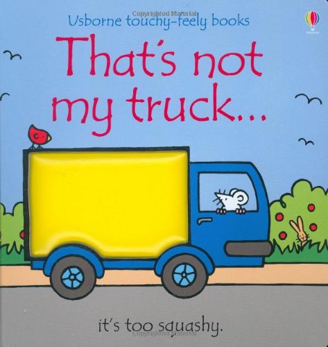 That's Not My Truck (Touchy-feely Board Books)