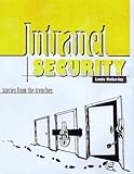 Intranet Security: Stories from the Trenches (Sun Microsystems Press) by 