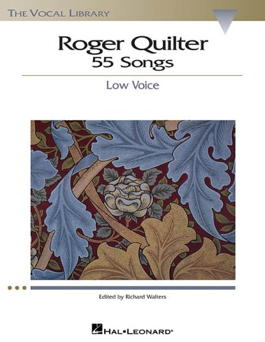 Roger Quilter: 55 Songs: Low Voice (Vocal Library)