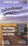 Image de Culturellement correct! tout savoir sur le monde anglophone ellipses junior college lycee