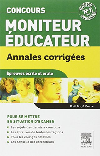 Télécharger Concours Moniteur-éducateur Annales corrigées: Sujets et corrigés livre En ligne