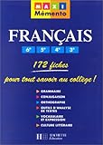 Français, 6ème, 5ème, 4ème, 3ème : 172 fiches pour tout savoir au collège !