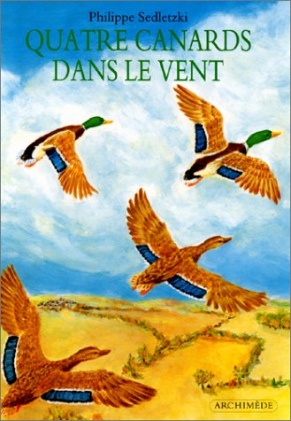 couverture de : Quatre canards dans le vent
