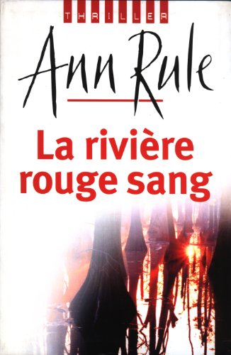 couverture de : La rivi&egrave;re rouge sang