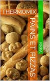 Image de PAINS ET PIZZAS: THERMOMIX