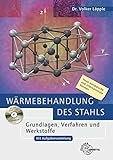 Image de Wärmebehandlung des Stahls: Grundlagen, Verfahren und Werkstoffe