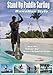 Produktbild 101 Stand Up Paddle Surfing How-To Hawaiian Style by top watermen from Maui and Oahu Hawaii