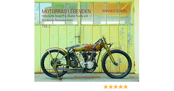Motorrad Legenden Teil 2 Historische Grand Prix Tourist Trophy Und Brooklands Rennmaschinen Motorrad Legenden Hist Grand Prix Tourist Trophy Brooklands Rennmaschinen Amazon De Denzel Hannes Bucher