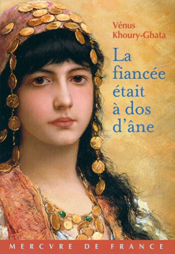 La  Fiancée était à dos d'âne : roman