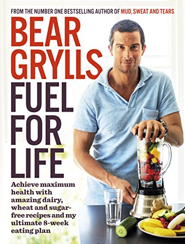 Preisvergleich Produktbild Fuel for Life (Lead Title) [Paperback] [Jan 01, 2017] Grylls, Bear