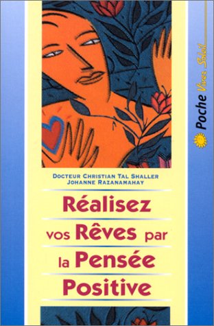 Download Réalisez vos rêves par la pensée positive Download Réalisez vos rêves par la pensée positive