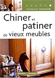 Chiner et patiner de vieux meubles
