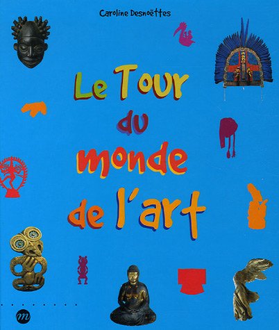 couverture de : TOUR DU MONDE DE L'ART (LE)