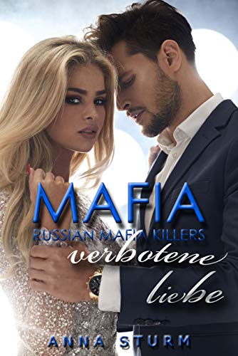 Russian Mafia KILLERS: Verbotene Liebe von [Sturm, Anna]