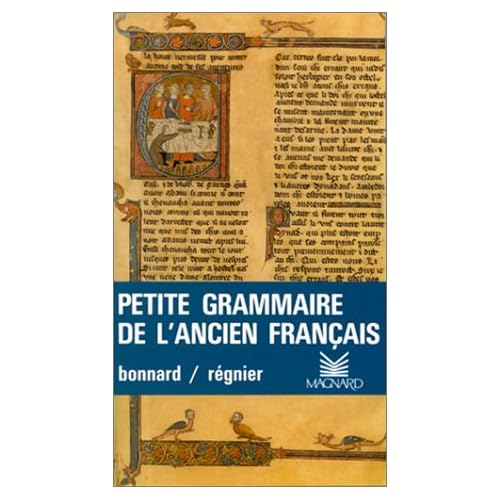 PETITE GRAMMAIRE DE L'ANCIEN FRANCAIS. 5ème édition