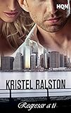libros kristel ralston  Regresar a ti (HQÑ)