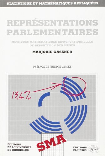 Les représentations parlementaires : les méthodes mathématiques biproportionnelles de répartition des sièges